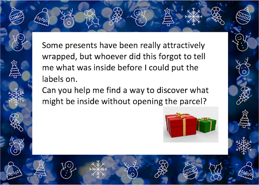 I forgot to label my presents. Can you help me discover what's inside without opening them?